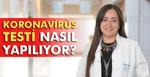 Koronavirüs testi nedir? Korona test nasıl yapılıyor? Korona testi nerelerde yaptırabiliriz?