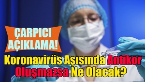 Dr. Songül Özer: "Aşıda antikor oluşması için en az 14 güne ihtiyaç var"