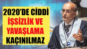 Ekonomist Burak Saltoğlu: "2020’de ciddi işsizlik ve yavaşlama kaçınılmaz”