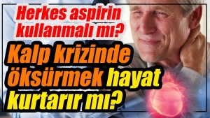 Kalp krizinde öksürmek hayat kurtarır mı?